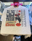 White Trash TEE or CREWNECK