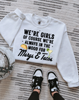 We’re Girls TEE or CREWNECK