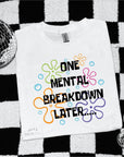 One Mental Breakdown Later