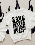 Save Water Drink Margs TEE or CREWNECK