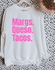Margs, Queso, Tacos TEE or CREWNECK