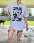 Way More Tattoos, Way Less Anxiety TEE or CREWNECK