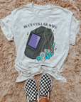 Blue Collar Wife (Welder) TEE or CREWNECK
