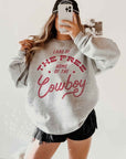 The Home of the Cowboy Sweatshirt
