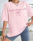 The Literally Just A Girl Tee