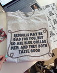Bad For You TEE or CREWNECK