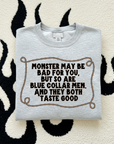 Bad For You (Monster) TEE or CREWNECK