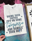 Handle Your Sh!t TEE or CREWNECK