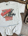 Cowboy Sh!t TEE or CREWNECK