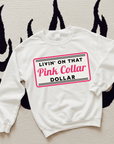 Pink Collar Dollar TEE or CREWNECK