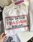 Pink Collar Dollar TEE or CREWNECK