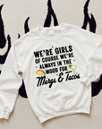 We’re Girls TEE or CREWNECK