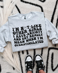 Not Like Other Girls TEE or CREWNECK
