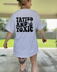 Tatted & Toxic Tee or Crewneck (Front & Back Design)
