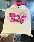 What The Helly Tee or Crewneck