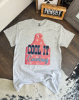 Cool It Cowboy TEE or CREWNECK