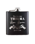 You're My Thelma Love Louise Flask Gift - Bourbon Cowgirl