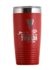 You're the Trailer Park I'm the Tornado Travel Tumbler