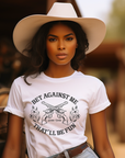 Bet Against Me That'll Be Fun Pistols T-Shirt Bourbon Cowgirl