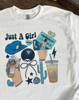 Just A Girl TEE or CREWNECK