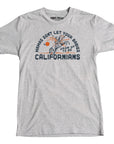 Don't Let Your Babies Grow Up to Be Californians T-Shirt - Heather Gray