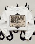Follow The Word TEE or CREWNECK