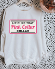 Pink Collar Dollar TEE or CREWNECK