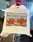 More Cowboys Tee or Crewneck