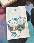 Tough Luck Cowboy TEE or CREWNECK
