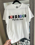 God Is Good Tee or Crewneck