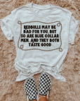 Bad For You TEE or CREWNECK