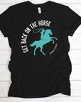 Get Back on the Horse Black Graphic Tee Shirt - Bourbon Cowgirl