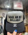 Back On My Bullshit Trucker Hat