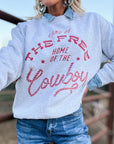 The Home of the Cowboy Sweatshirt