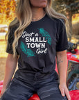 Just a Small Town Girl Graphic Tee T-shirt