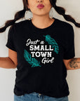 Just a Small Town Girl Graphic Tee T-shirt