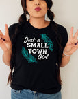Just a Small Town Girl Graphic Tee T-shirt