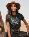 Just a Small Town Girl Graphic Tee T-shirt