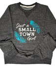 Just a Small Town Girl Graphic Sweatshirt