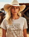 I'm Here for the Wrangler Butts T-Shirt Natural - Bourbon Cowgirl