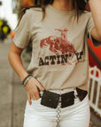 Actin' Up Again Graphic Tee