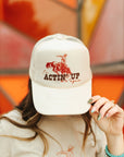 Actin' Up Again Trucker Hat