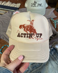 Actin' Up Again Trucker Hat