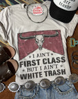 Ain't First Class Graphic Tee