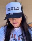 All Gas, No Brakes Trucker Hat