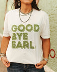 Good Bye Earl Graphic Tee