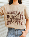Here's A Quarter Graphic Tee