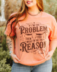 I'm The Problem Graphic Tee