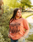 I'm The Problem Graphic Tee