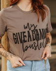 My Give A Damns Busted Graphic Tee